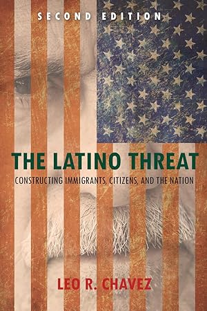 Bild des Verkufers fr The Latino Threat: Constructing Immigrants, Citizens, and the Nation zum Verkauf von moluna