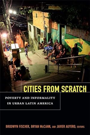 Image du vendeur pour Cities From Scratch: Poverty and Informality in Urban Latin America mis en vente par moluna