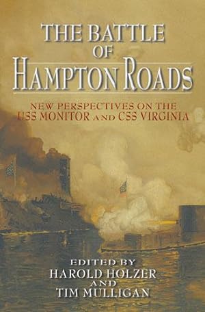 Bild des Verkufers fr The Battle of Hampton Roads: New Perspectives on the USS Monitor and the CSS Virginia zum Verkauf von moluna