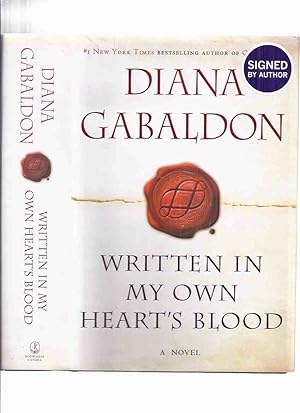 Imagen del vendedor de Written in My Own Heart's Blood --- Continues the Time Travel Story of Jamie Fraser and Claire Randall --- the Outlander Saga Book 8 ---by Diana Gabaldon -SIGNED ( Volume Eight ) a la venta por Leonard Shoup
