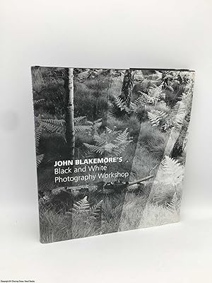 Imagen del vendedor de John Blakemore's Black and White Photography Workshop a la venta por 84 Charing Cross Road Books, IOBA