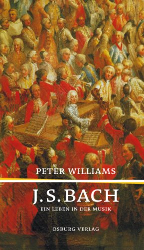 J. S. Bach : ein Leben in der Musik. Aus dem Engl. von Clemens Brunn und Maximilien Vogel