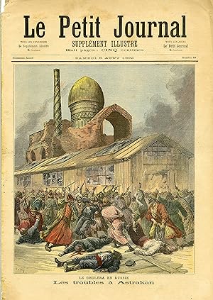 "LE PETIT JOURNAL N°89 du 6/8/1892" LE CHOLÉRA EN RUSSIE (Les troubles à Astrakan) / ARRIVÉE DU P...