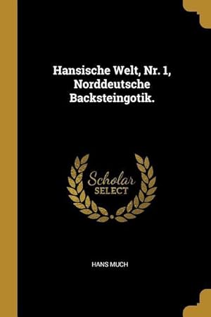 Seller image for Hansische Welt, Nr. 1, Norddeutsche Backsteingotik. for sale by moluna