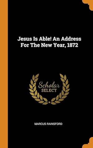 Bild des Verkufers fr Jesus Is Able! An Address For The New Year, 1872 zum Verkauf von moluna