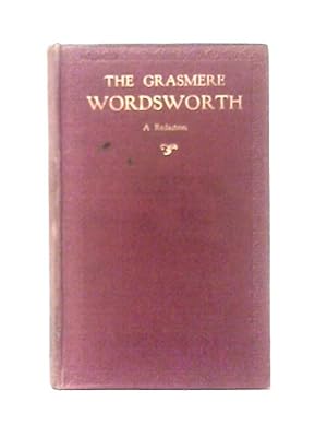 Bild des Verk�ufers f�r The Grasmere Wordsworth A Redaction zum Verkauf von World of Rare Books