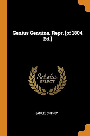 Imagen del vendedor de Genius Genuine. Repr. [of 1804 Ed.] a la venta por moluna