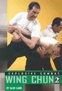 Image du vendeur pour Explosive Combat Wing Chun: v. 2 mis en vente par WeBuyBooks