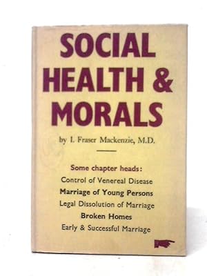 Seller image for Social Health And Morals: An Analysis And A Plan for sale by World of Rare Books