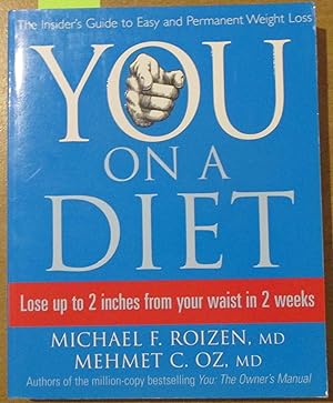 Bild des Verkufers fr You on a Diet: The Insider's Guide to Easy and Permanent Weight Loss zum Verkauf von Reading Habit