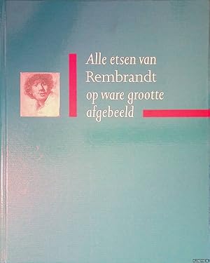 Seller image for Rembrandt: alle etsen op ware grootte afgebeeld + 3 vouwvellen for sale by Klondyke