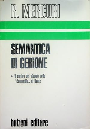 Seller image for Semantica di Gerione: Il motivo del viaggio nella "Commedia" di Dante.: L'analisi letteraria; 25. for sale by Studio Bibliografico Adige