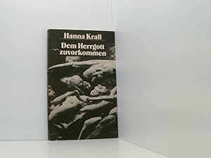 Seller image for Dem Herrgott zuvorkommen. Ein Tatsachenbericht for sale by Book Broker