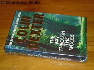 The Way Through the Woods. An Inspector Morse novel. (SIGNED)