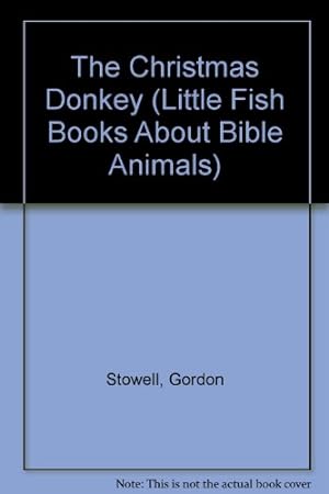 Imagen del vendedor de The Christmas Donkey (Little Fish Books About Bible Animals) a la venta por WeBuyBooks