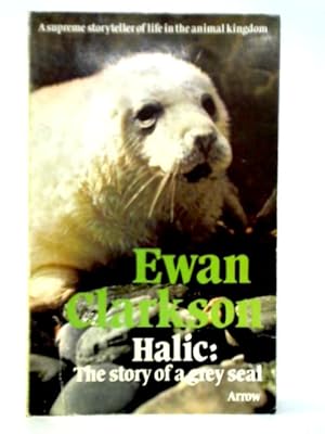 Seller image for Halic: The Story of a Grey Seal for sale by World of Rare Books