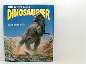 Bild des Verkufers fr Die Welt der Dinosaurier Text: Maria Luisa Bozzi. Ill.: Stefano Maugeri. Dt. bers.: Manuela Eder zum Verkauf von Book Broker