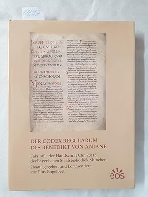 Der Codex Regularum des Benedikt von Aniane: Faksimile der Handschrift Clm 28118 der Bayerischen ...