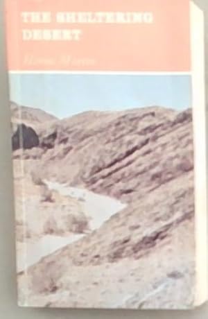 Seller image for The Sheltering Desert - Robinson Crusoes in the Namib for sale by Chapter 1