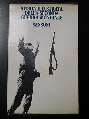 Storia illustrata della seconda guerra mondiale. Sansoni 1969. Con cofanetto.
