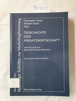 Bild des Verkufers fr Geschichte der Absatzwirtschaft : vom Altertum bis zur frhen Neuzeit : zum Verkauf von Versand-Antiquariat Konrad von Agris e.K.