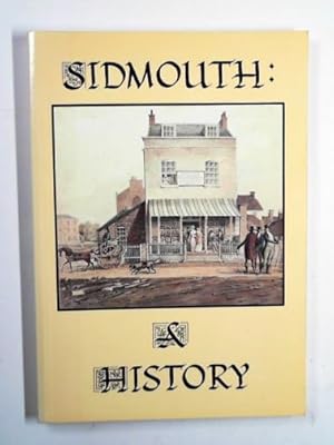 Bild des Verkufers fr Sidmouth: a history zum Verkauf von Cotswold Internet Books