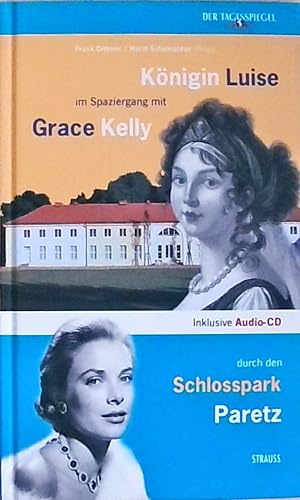 Bild des Verkufers fr Knigin Luise im Spaziergang mit Grace Kelly durch den Schlosspark Paretz zum Verkauf von Berliner Bchertisch eG