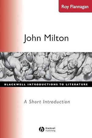 Seller image for John Milton A Short Introduction (Wiley Blackwell Introductions to Literature) for sale by WeBuyBooks