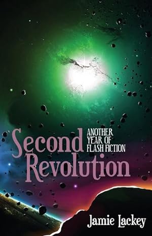 Image du vendeur pour Second Revolution: Another Year of Flash Fiction mis en vente par moluna