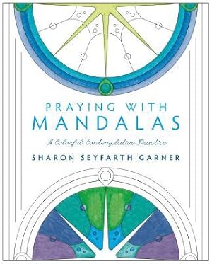 Bild des Verkufers fr Praying with Mandalas: A Colorful, Contemplative Practice zum Verkauf von moluna