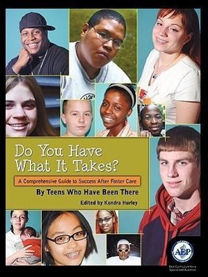 Bild des Verkufers fr Do You Have What It Takes: A Comprehensive Guide to Success After Foster Care zum Verkauf von moluna