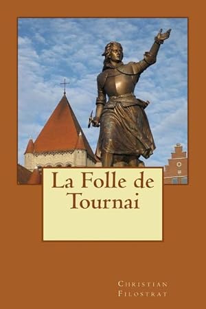 Seller image for La Folle de Tournai for sale by moluna