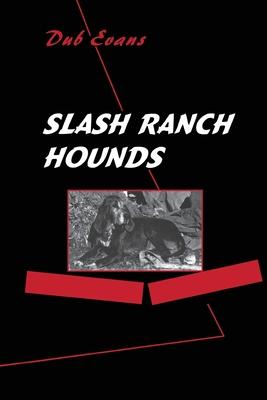 Bild des Verkufers fr Slash Ranch Hounds zum Verkauf von moluna