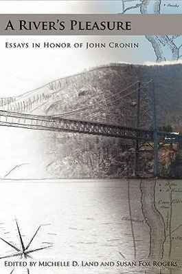 Bild des Verkufers fr A River\ s Pleasure Essays in Honor of John Cronin zum Verkauf von moluna