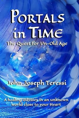 Seller image for Portals in Time: The Quest for Un-Old-Age for sale by moluna