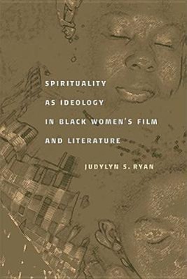 Immagine del venditore per Spirituality as Ideology in Black Women\ s Film and Literature venduto da moluna