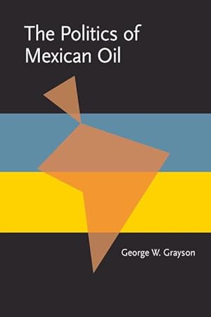 Bild des Verkufers fr Politics of Mexican Oil, The zum Verkauf von moluna