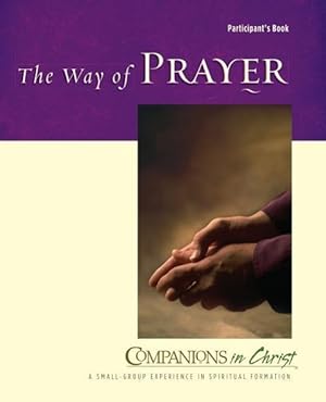 Imagen del vendedor de The Way of Prayer Participant\ s Book: Companions in Christ a la venta por moluna