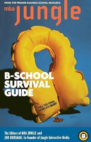 Seller image for The MBA Jungle B School Survival Guide for sale by moluna