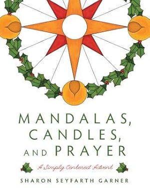 Bild des Verkufers fr Mandalas, Candles, and Prayer: A Simply Centered Advent zum Verkauf von moluna