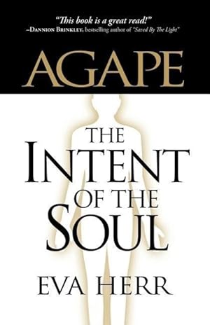 Bild des Verkufers fr Agape, the Intent of the Soul zum Verkauf von moluna