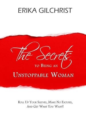 Seller image for The Secrets to Being an Unstoppable Woman for sale by moluna