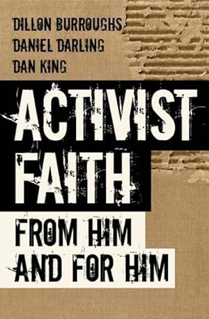 Seller image for Activist Faith: From Him and For Him for sale by moluna