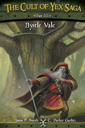 Bild des Verkufers fr The Cult of Yex Saga - Part III: Bystle Vale zum Verkauf von moluna