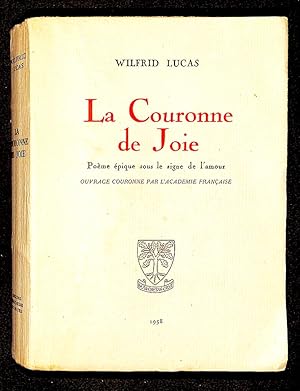 La Couronne de joie, poème épique sous le signe de l'amour.