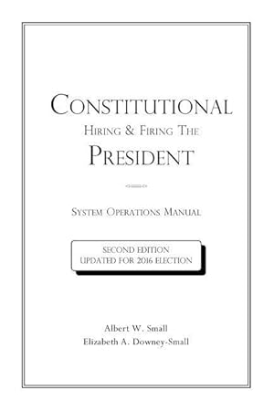 Imagen del vendedor de Constitutional Hiring & Firing The President: System Operations Manual a la venta por moluna