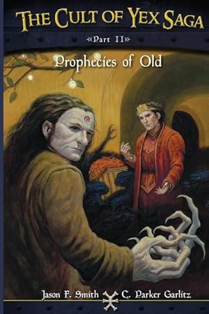 Bild des Verkufers fr The Cult of Yex Saga - Part II: Prophecies of Old zum Verkauf von moluna