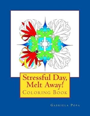 Seller image for Stressful Day, Melt Away!: Adult Coloring Book for sale by moluna