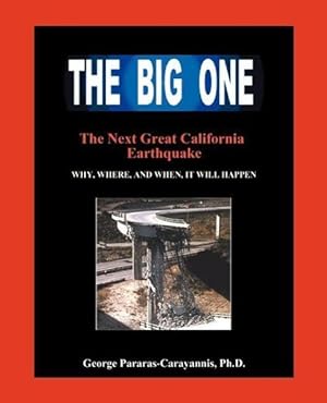 Imagen del vendedor de The Big One: The Next Great California Earthquake Understanding Why, Where, and When, It Will Happen a la venta por moluna