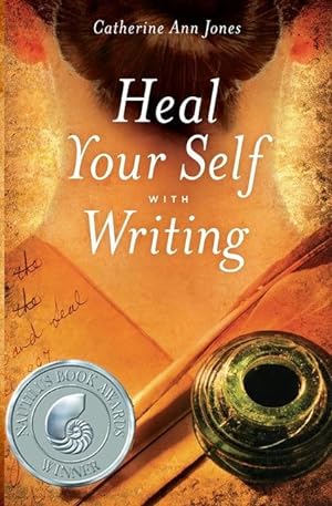 Bild des Verkufers fr Heal Your Self with Writing zum Verkauf von moluna